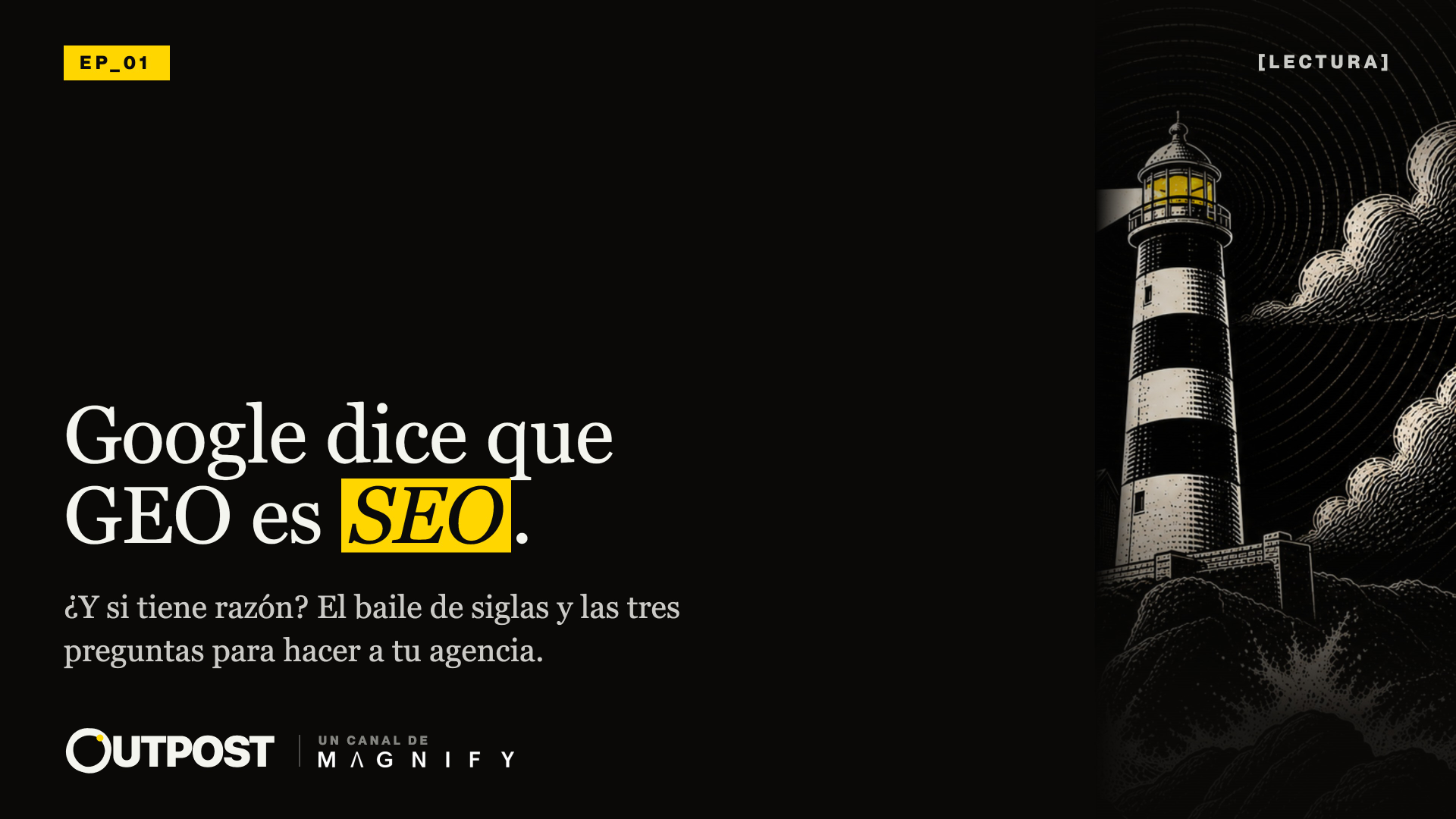 Portada de Outpost 01 · GEO vs SEO: Google ya respondió